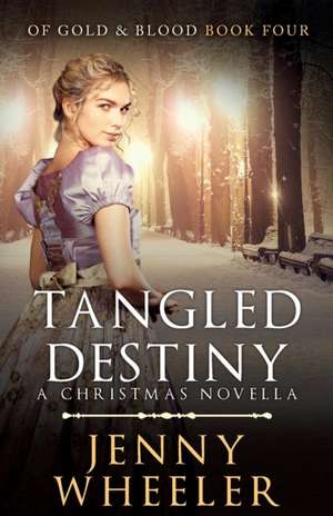 Tangled Destiny: A Christmas Novella de Jenny Wheeler