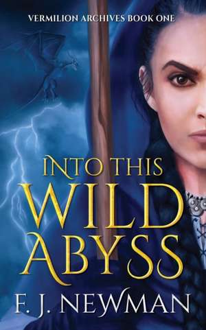 Into This Wild Abyss de F. J. Newman