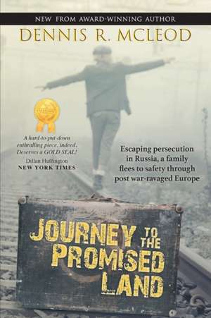 Journey to the Promised Land de Dennis R McLeod