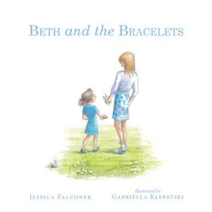 Beth and the Bracelets de Jessica Falconer