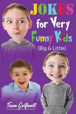 JOKES FOR VERY FUNNY KIDS (Big & Little) de Team Golfwell