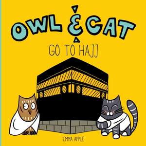 Owl & Cat Go To Hajj de Emma Apple