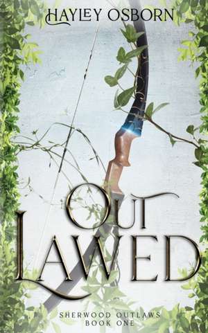 Outlawed de Hayley Osborn