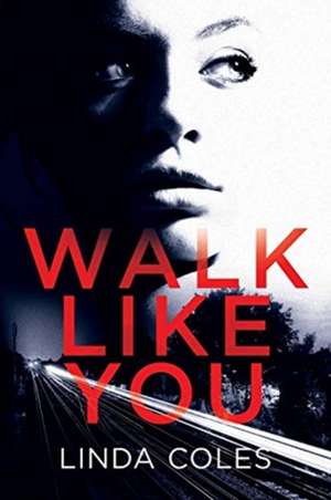 Walk Like You de Linda Coles