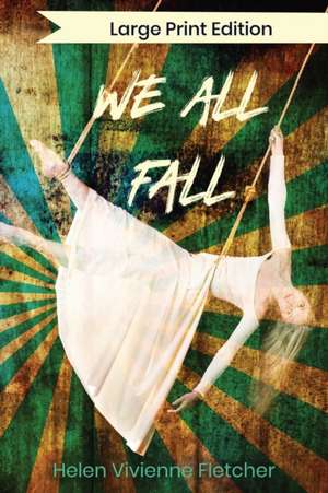 We All Fall de Helen Vivienne Fletcher