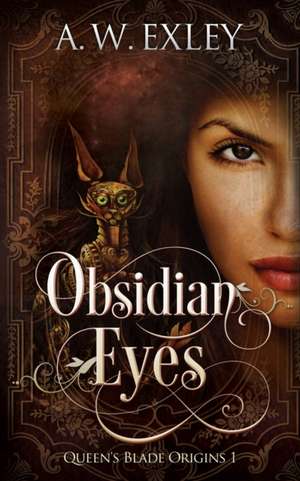 Obsidian Eyes de A. W. Exley