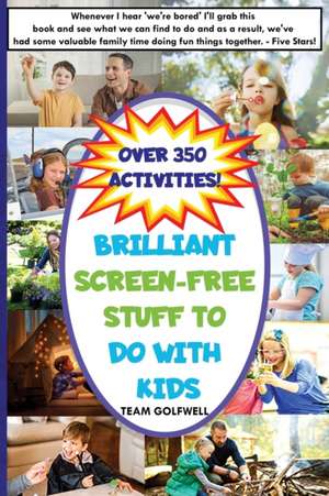 Brilliant Screen-Free Stuff To Do With Kids de Team Golfwell