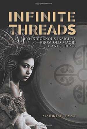 INFINITE THREADS de Mariko B Ryan