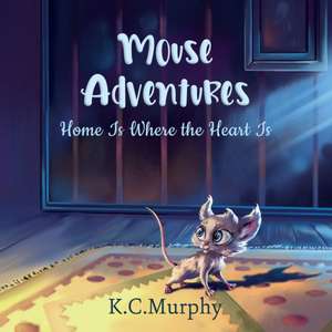 Mouse Adventures de K. C. Murphy