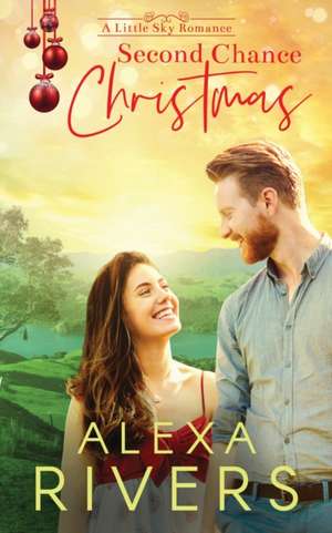 Second Chance Christmas de Alexa Rivers