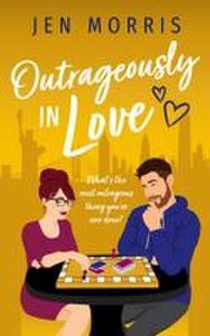 Outrageously in Love de Jen Morris