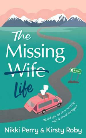 The Missing Wife Life de Nikki Perry