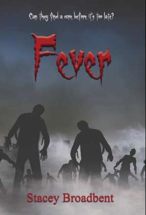 Fever de Stacey Broadbent