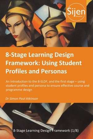 8-Stage Learning Design Framework de Simon Paul Atkinson