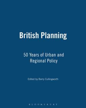 British Planning: 50 Years of Urban and Regional Policy de Barry Cullingworth