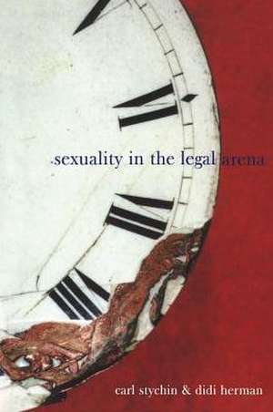 Sexuality in the Legal Arena de Didi Herman