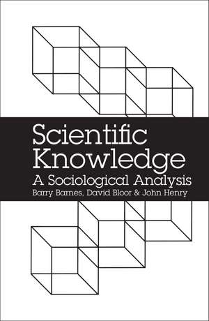 Scientific Knowledge: A Sociological Analysis de Barry Barnes