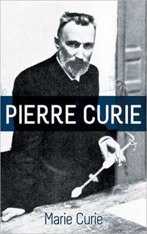 Pierre Curie: Magic, Puzzles and Games with Numbers de Marie Curie