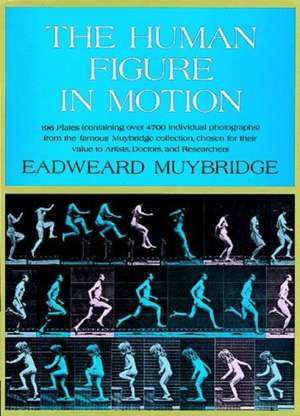 The Human Figure in Motion de Eadweard Muybridge