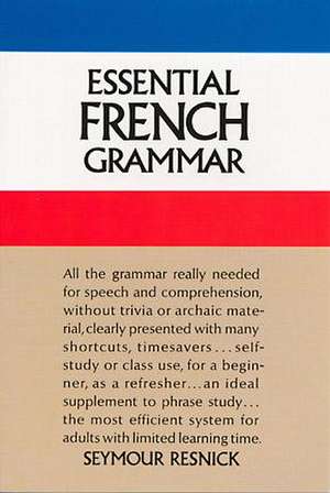 Essential French Grammar de Seymour Resnick