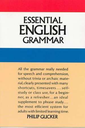 Essential English Grammar de Philip Gucker