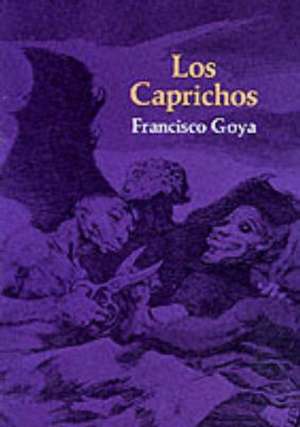 Los Caprichos de Francisco Goya