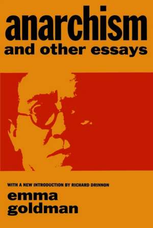 Anarchism and Other Essays de Emma Goldman