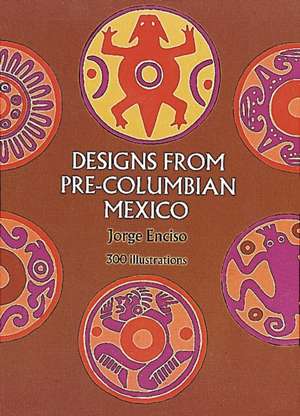 Designs from Pre-Columbian Mexico de Jorge Enciso