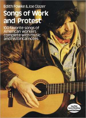 Songs of Work and Protest de Edith Fowke