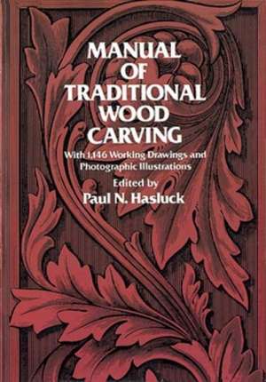 Manual of Traditional Wood Carving de Paul N. Hasluck