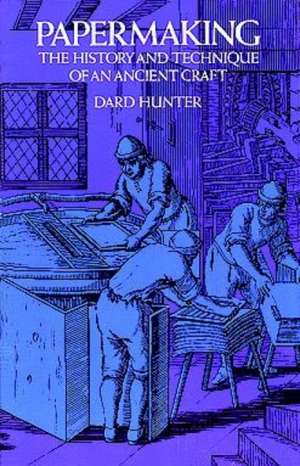 Papermaking de Dard Hunter