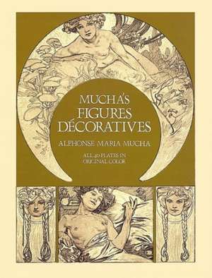 Mucha's Figures Decoratives de Alphonse Maria Mucha