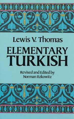 Elementary Turkish de Lewis Thomas