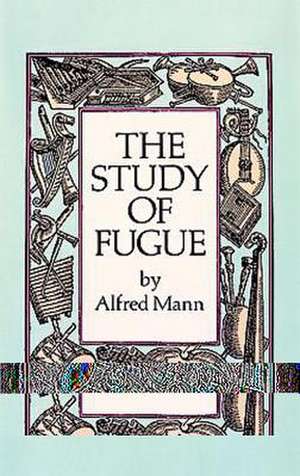 The Study of Fugue de Alfred Mann