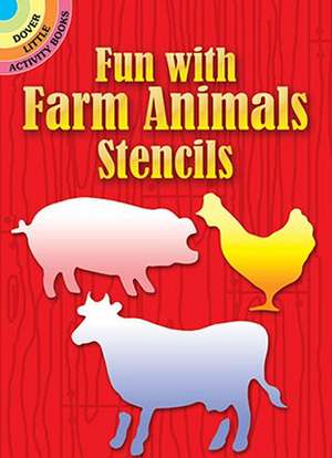 Fun with Farm Animals Stencils de Paul E Kennedy