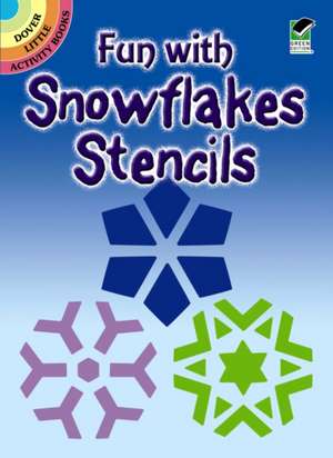 Fun with Snowflakes Stencils de Paul E Kennedy