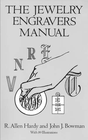 The Jewelry Engravers Manual de Hardy R. Allen