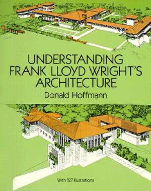 Understanding Frank Lloyd Wright's Architecture: 24 Cards de Donald Hoffmann