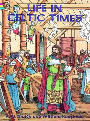 Life in Celtic Times de A. G. Smith