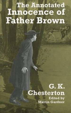 The Annotated Innocence of Father Brown de G. K. Chesterton