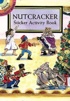 Nutcracker Sticker Activity Book [With Stickers] de Carolyn Ewing
