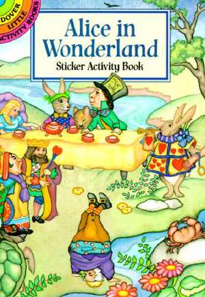 Alice in Wonderland Sticker Activity Book de Marty Noble