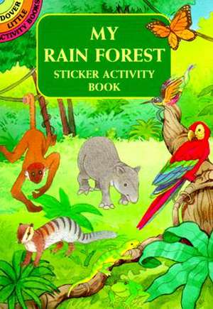 My Rain Forest Sticker Activity Book de Cathy Beylon