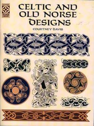 Celtic and Old Norse Designs de Courtney Davis