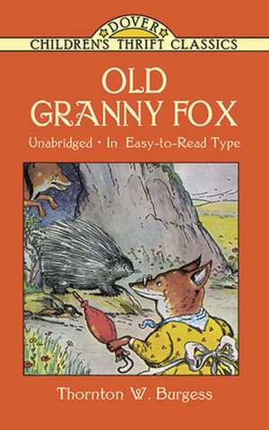 Old Granny Fox de Thornton W. Burgess