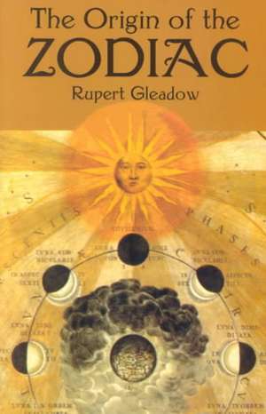 Origin of the Zodiac de Rupert Gleadow