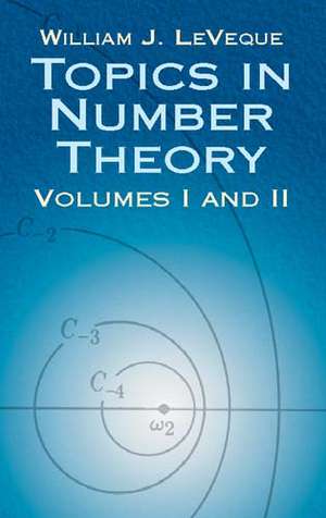 Topics in Number Theory, Volumes I and II de William Judson Leveque