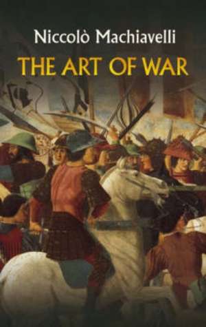 The Art of War de Niccolo Machiavelli