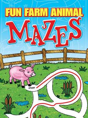 Fun Farm Animal Mazes de Fran Newman-D'Amico