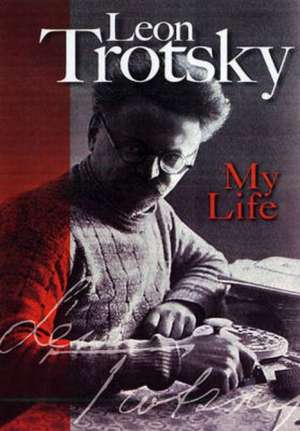 My Life de Leon Trotsky